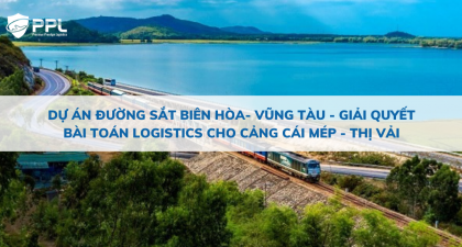 Dự án đường sắt Biên Hòa- Vũng Tàu - Giải quyết bài toán logistics cho cảng Cái Mép - Thị Vải